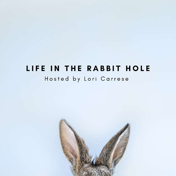 Life In The Rabbit Hole Podcast Artwork Image