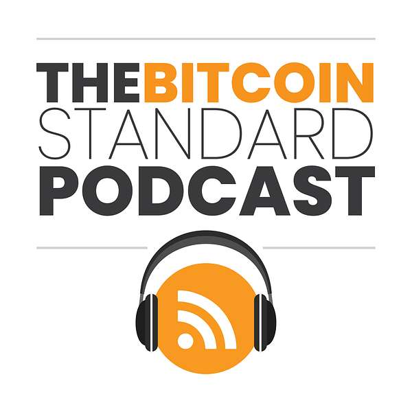 The Bitcoin Standard Podcast Podcast Artwork Image