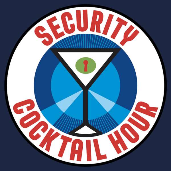Security Cocktail Hour Podcast Artwork Image