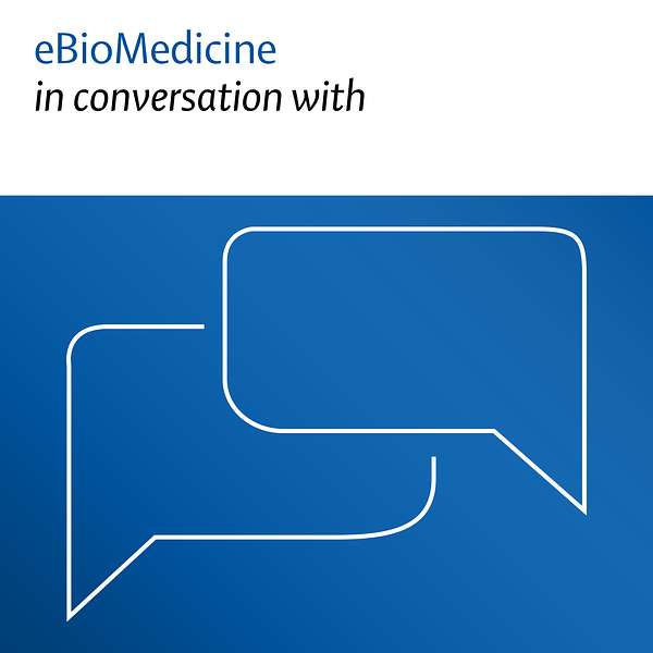eBioMedicine in conversation with Podcast Artwork Image