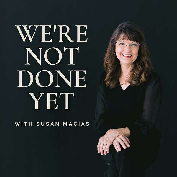 We're Not Done Yet Podcast Artwork Image