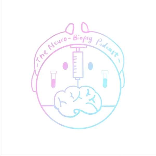 The Neuro-Biopsy Podcast Podcast Artwork Image