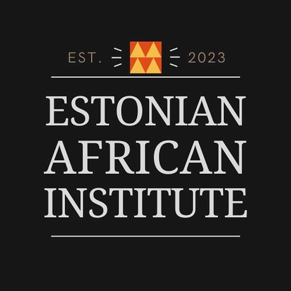 Estonian African Institute Podcast Artwork Image