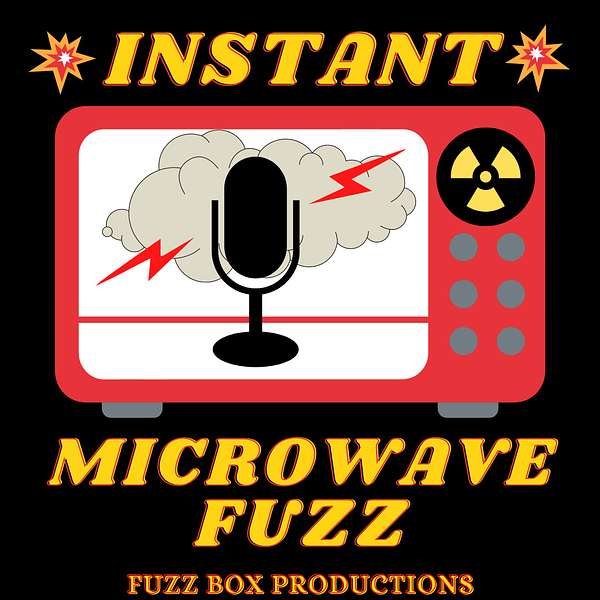 Instant Microwave Fuzz Podcast Artwork Image