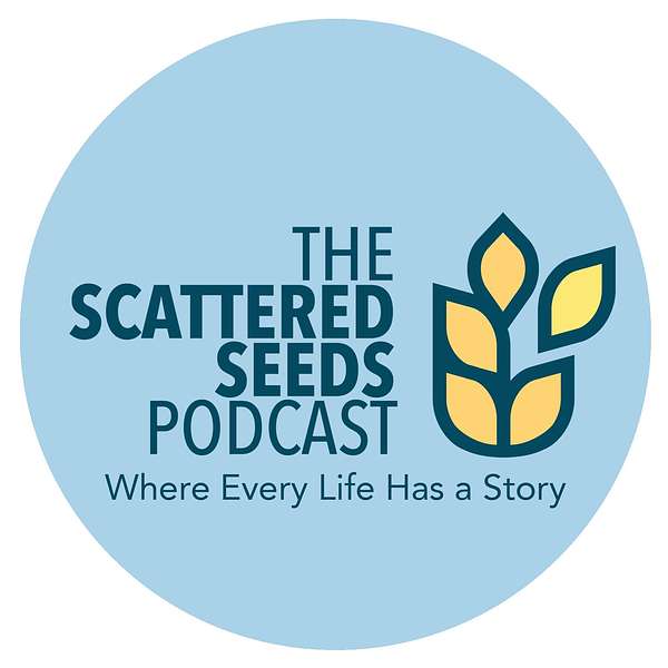 The Scattered Seeds Podcast Podcast Artwork Image