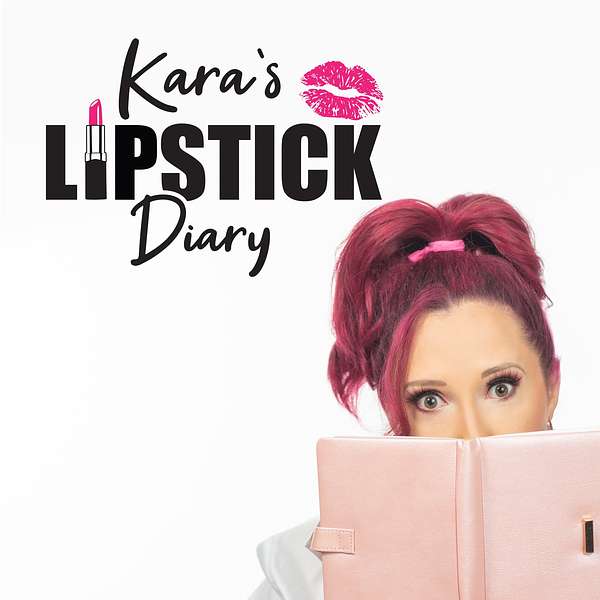 Kara's Lipstick Diary Podcast Artwork Image