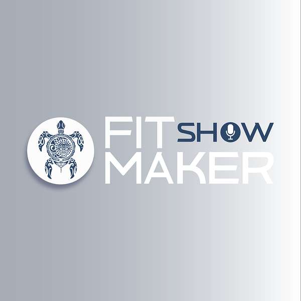 Fit Maker Show  Podcast Artwork Image