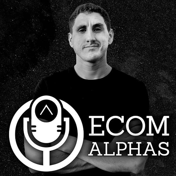 Ecom Alphas Podcast Artwork Image