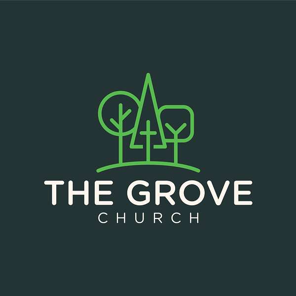 The Grove Church Sermons Spruce Pine Podcast Artwork Image