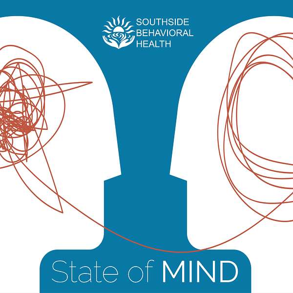 State of Mind with Southside Behavioral Health Podcast Artwork Image