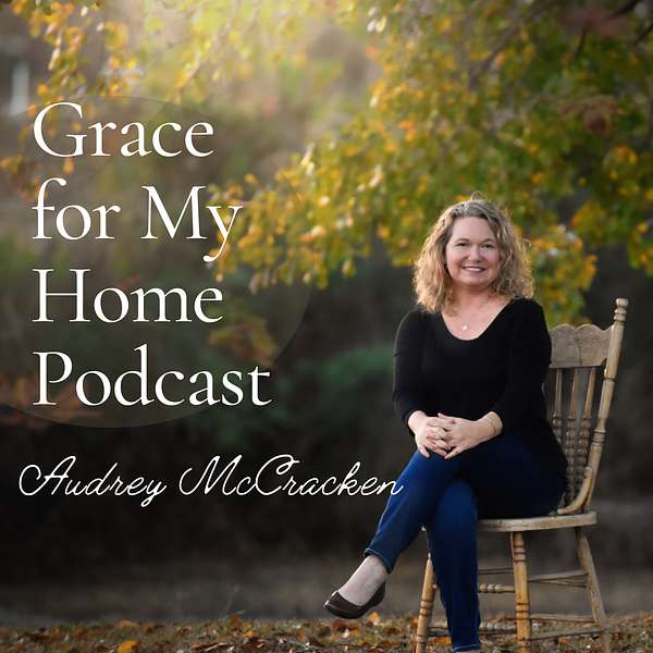 Grace for My Home | Christian Moms, Growing in Faith, Spirit-Led, Hearing from God, Sowing Truth Podcast Artwork Image