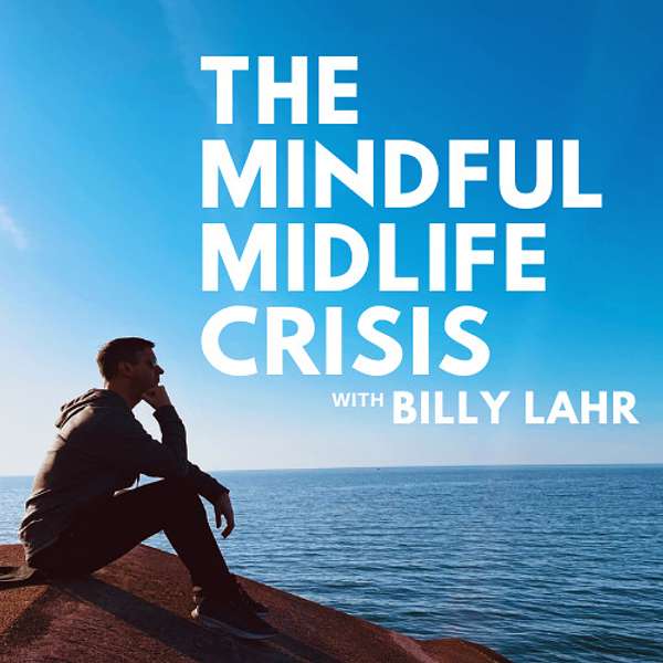 The Mindful Midlife Crisis  Podcast Artwork Image