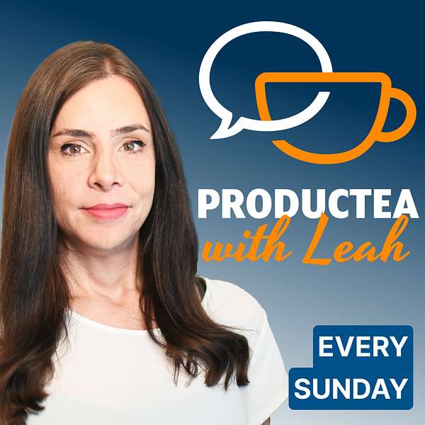PRODUCTEA with Leah, Growth & Senior Leadership Podcast Artwork Image