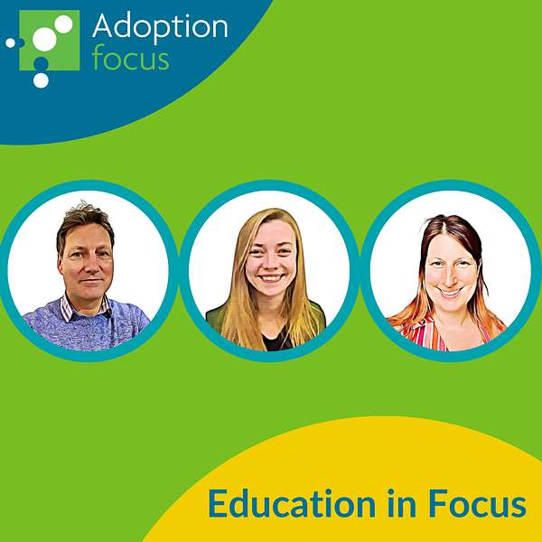 Adoption Focus - Education in Focus  Podcast Artwork Image