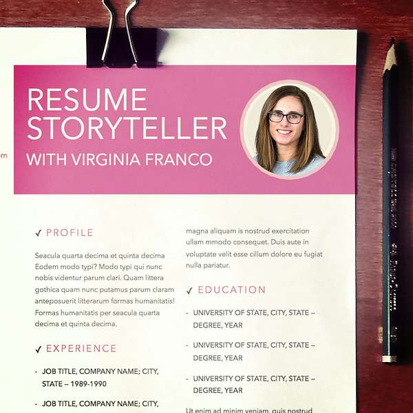 Resume Storyteller with Virginia Franco Podcast Artwork Image