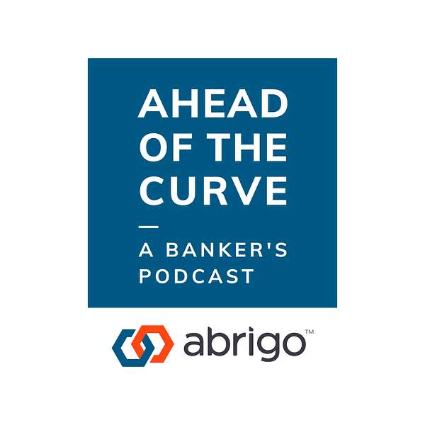 Ahead of the Curve: A Banker's Podcast Podcast Artwork Image