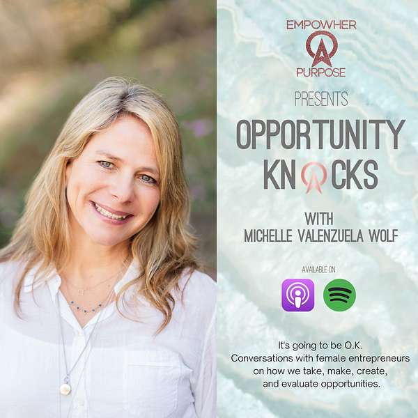 Opportunity Knocks by EmpowHer Purpose Podcast Artwork Image