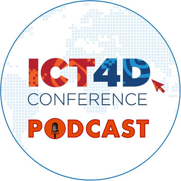 ICT4D Conference Podcast: Global Tech, Local Good Podcast Artwork Image