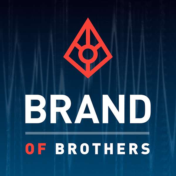 Brand of Brothers Podcast Artwork Image
