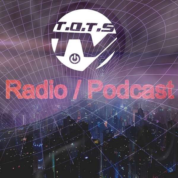 T.O.T.S.Tv Radio/Podcast Podcast Artwork Image