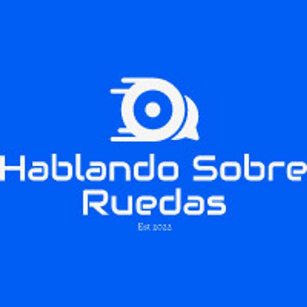Hablando Sobre Ruedas Podcast Artwork Image