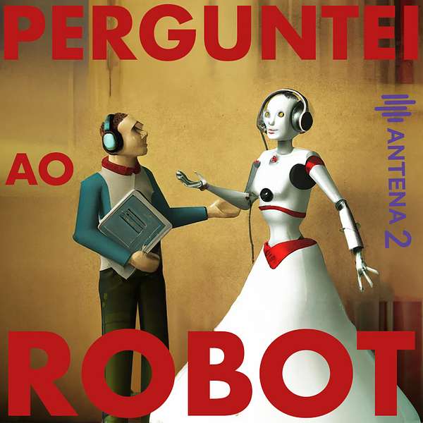 Perguntei ao Robot Podcast Artwork Image