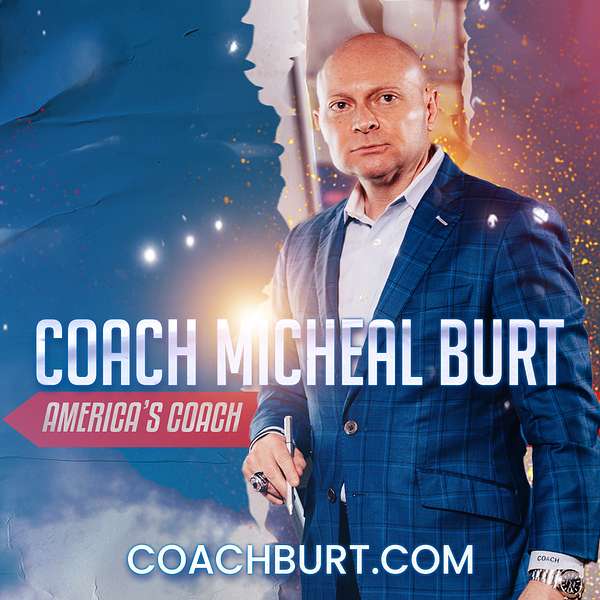 America's Coach Micheal Burt Podcast Artwork Image