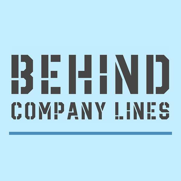 Behind Company Lines Podcast Artwork Image
