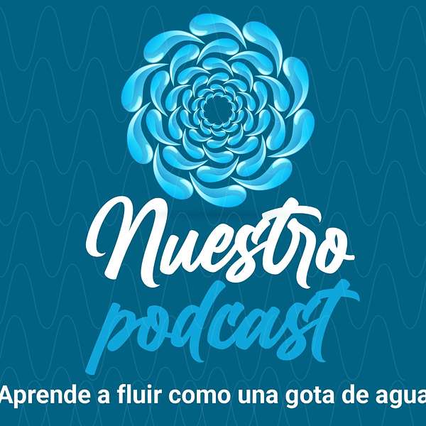 La Gota De Agua Podcast Artwork Image