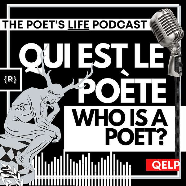 QELP - Who is a Poet? The Poet's LIFE Podcast Podcast Artwork Image