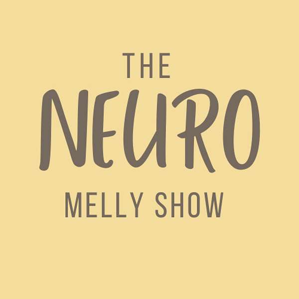 The NeuroMelly Show Podcast Artwork Image