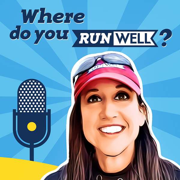 Where Do You RunWell? Podcast Podcast Artwork Image