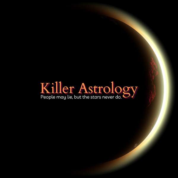 Killer Astrology Podcast Artwork Image