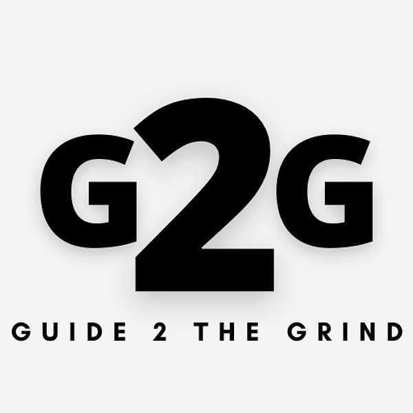 Guide 2 the Grind Podcast Artwork Image