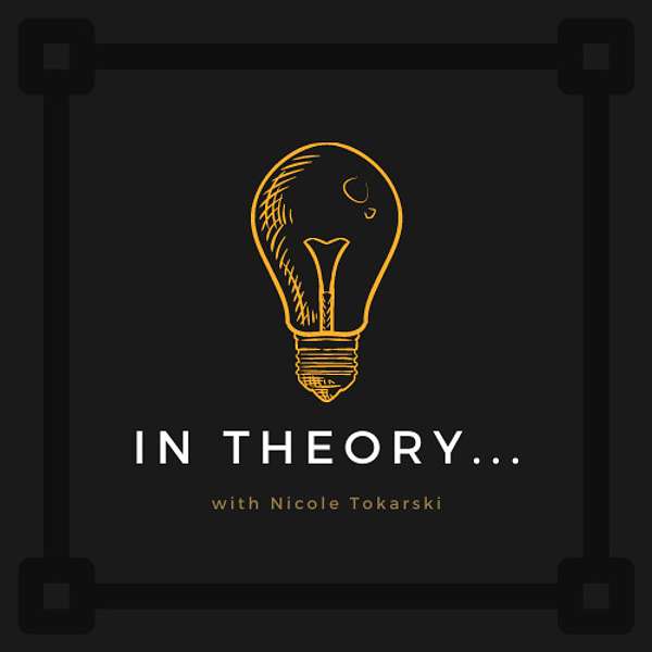 In Theory... Podcast Artwork Image