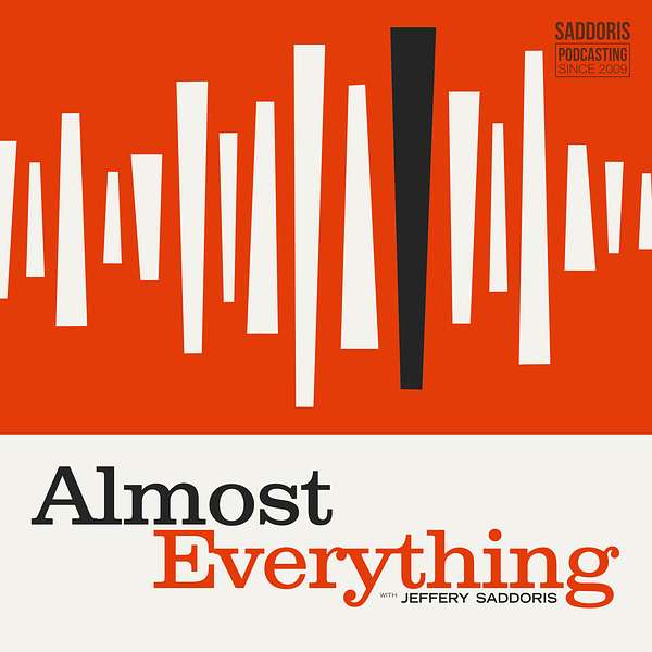 Almost Everything with Jeffery Saddoris Podcast Artwork Image