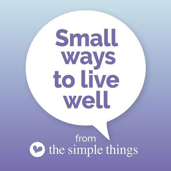 Artwork for Small Ways To Live Well from The Simple Things