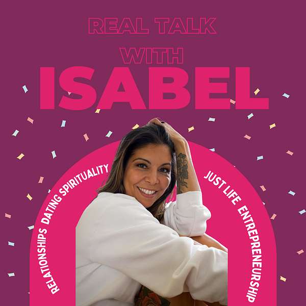 Real Talk with Isabel Podcast Artwork Image