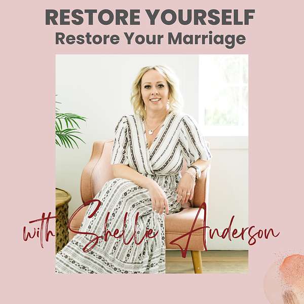 Restore Yourself. Restore Your Marriage. Podcast Artwork Image