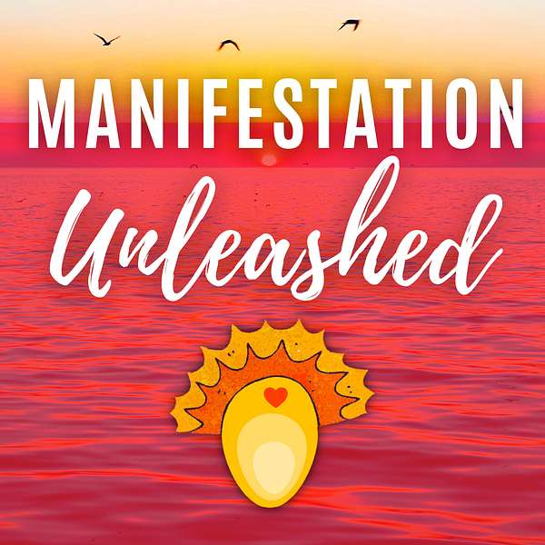 Manifestation Unleashed Podcast Artwork Image