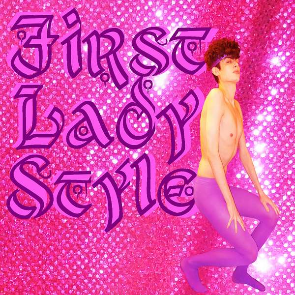 First Lady Style Podcast Artwork Image