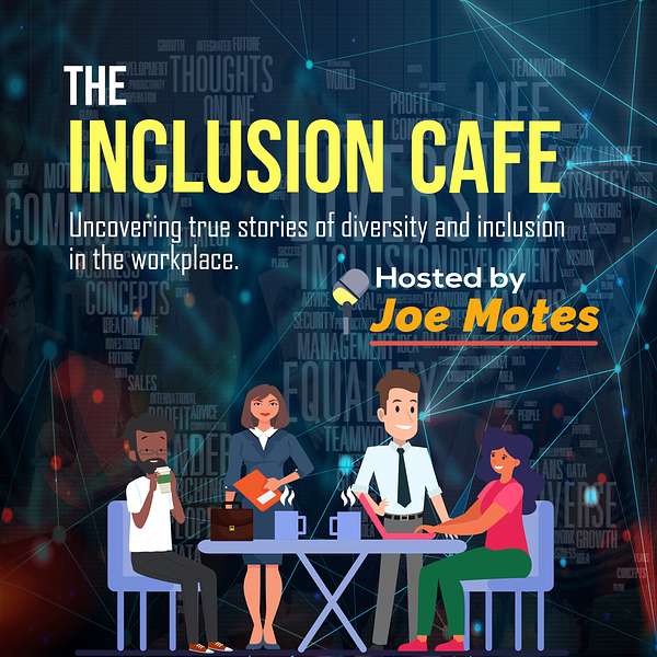The Inclusion Cafe' Podcast  Podcast Artwork Image