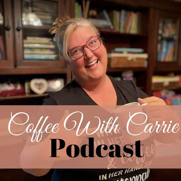 Coffee With Carrie:  Homeschool Podcast Podcast Artwork Image