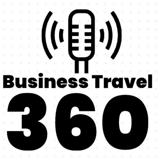 Business Travel 360 Podcast Artwork Image
