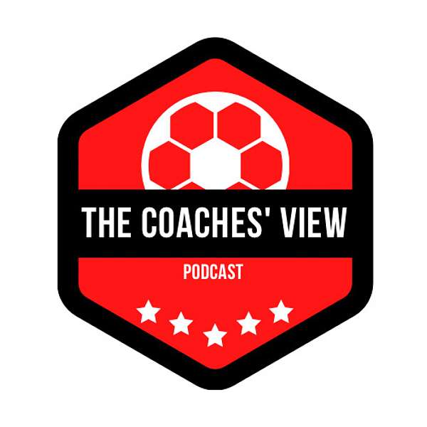 The Coaches' View Soccer Podcast  Podcast Artwork Image