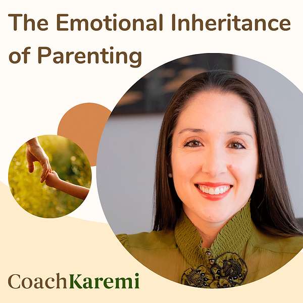 The Emotional Inheritance of Parenting Podcast Artwork Image