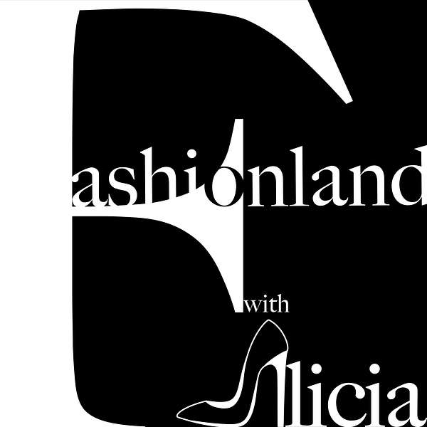 Fashionland with Alicia Podcast Artwork Image