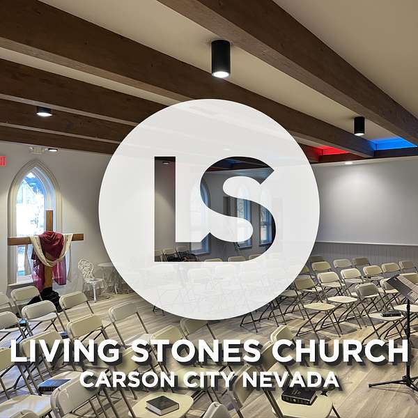 Living Stones Church Carson Podcast Artwork Image