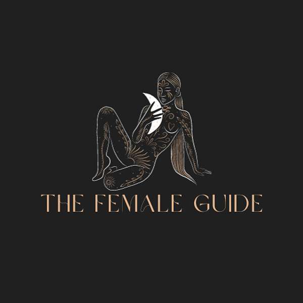 The Female Guide Podcast Artwork Image