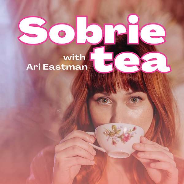 Sobrietea with Ari Eastman Podcast Artwork Image